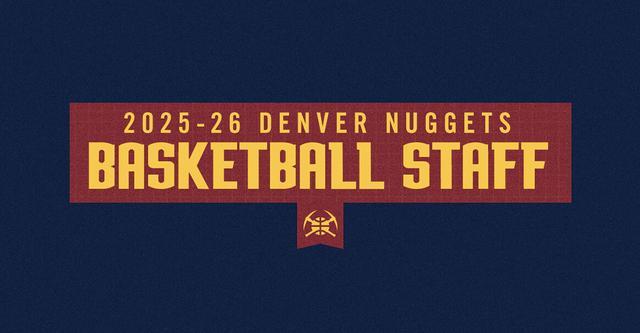 开云体育入口-掘金官宣新赛季教练组名单 杜德利&amp;amp;巴里亚担任助教